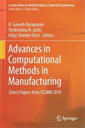 Advances in Computational Methods in Manufacturing: Select Papers from ICCMM 2019