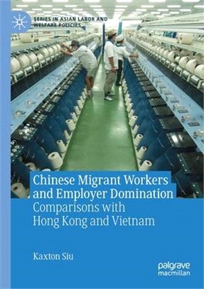 Chinese Migrant Workers and Employer Domination: Comparisons with Hong Kong and Vietnam