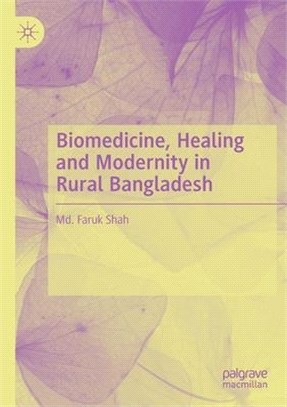 Biomedicine, Healing and Modernity in Rural Bangladesh