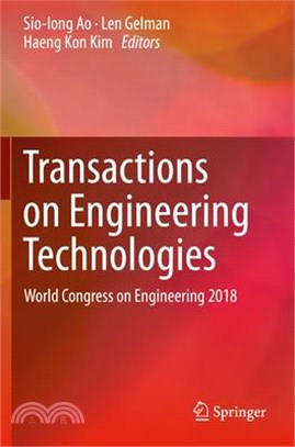 Transactions on Engineering Technologies: World Congress on Engineering 2018