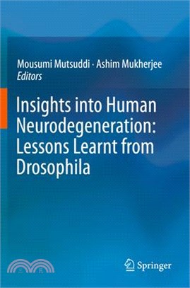 Insights Into Human Neurodegeneration: Lessons Learnt from Drosophila