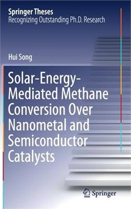 Solar-Energy-Mediated Methane Conversion Over Nanometal and Semiconductor Catalysts