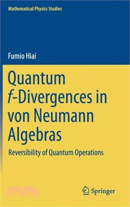 Quantum F-Divergences in Von Neumann Algebras: Reversibility of Quantum Operations