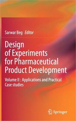 Design of Experiments for Pharmaceutical Product Development: Volume II: Applications and Practical Case Studies