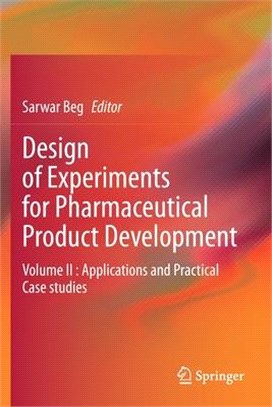 Design of Experiments for Pharmaceutical Product Development: Volume II: Applications and Practical Case studies