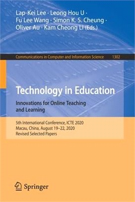 Technology in Education. Innovations for Online Teaching and Learning: 5th International Conference, Icte 2020, Macau, China, August 19-22, 2020, Revi