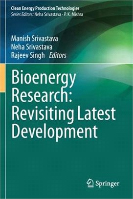 Bioenergy Research: Revisiting Latest Development