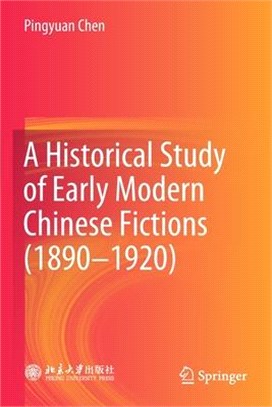 A Historical Study of Early Modern Chinese Fictions (1890-1920)