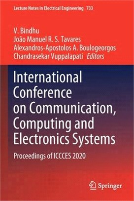 International Conference on Communication, Computing and Electronics Systems: Proceedings of ICCCES 2020