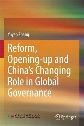 Reform, Opening-up and China's Changing Role in Global Governance