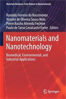 Nanomaterials and Nanotechnology: Biomedical, Environmental, and Industrial Applications