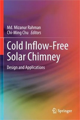 Cold Inflow-Free Solar Chimney: Design and Applications