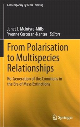 From Polarisation to Multispecies Relationships: Re-Generation of the Commons in the Era of Mass Extinctions