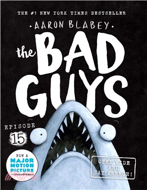 The bad guys episode 15 : Open wide and say arrrgh!