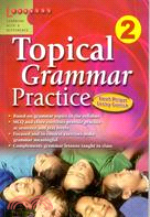 TOPICAL GRAMMAR PRACTICE 2 文法類別多元練習(國小)