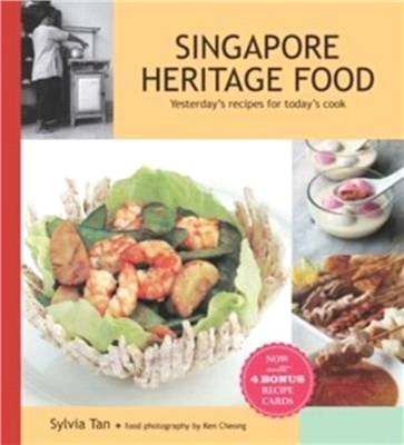 Singapore Heritage Food：Yesterday'S Recipes for Today's Cook
