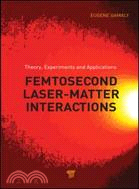 Femtosecond Laser-Matter Interactions ─ Theory, Experiments and Applications
