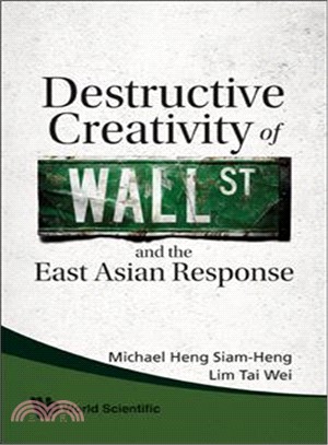 Destructive Creativity of Wall Street and the East Asian Response