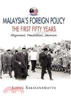 MALAYSIA'S FOREIGN POLICY, THE FIRST FIFTY YEARS: HB