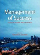 MANAGEMENT OF SUCCESS: SINGAPORE REASSESSED-HB