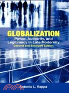 GLOBALIZATION: POWER, AUTHORITY, AND LEGITIMACY IN LATE
