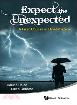 Expect the Unexpected ─ A First Course in Biostatistics