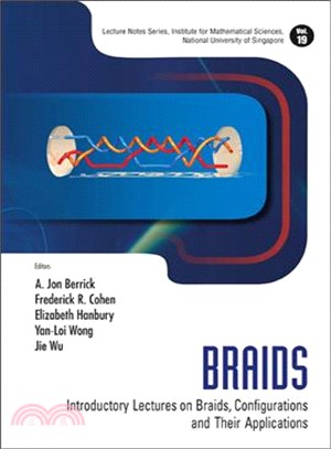 Braids ― Introductory Lectures on Braids, Configurations and Their Applications
