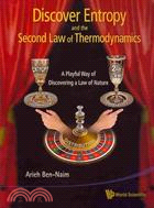 Discover Entropy and the Second Law of Thermodynamics ─ A Playful Way of Discovering a Law of Nature