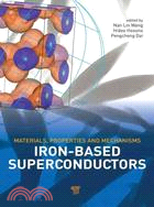 Iron-Based Superconductors—Materials, Properties and Mechanisms