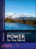 Power for the World ─ The Emergence of Electricity from the Sun