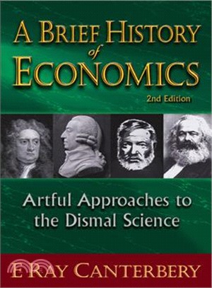 A Brief History of Economics ─ Artful Approaches to the Dismal Science