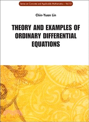 Theory and Examples of Ordinary Differential Equations