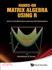Hands-On Matrix Algebra Using R