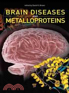 Brain Diseases and Metalloproteins