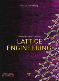 Lattice Engineering—Technology and Applications