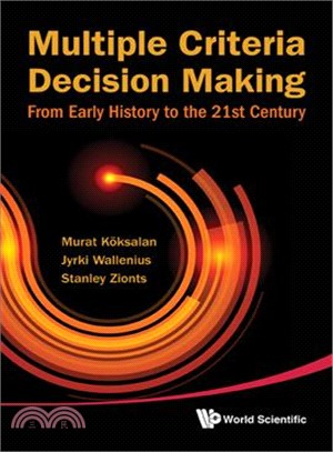 Multiple Criteria Decision Making ─ From Early History to the 21st Century