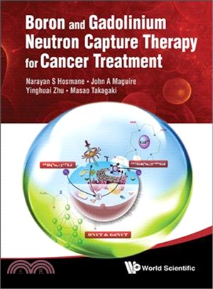 Boron and Gadolinium Neutron Capture Therapy for Cancer Treatment