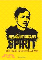 REVOLUTIONARY SPIRIT: JOSE RIZAL IN SOUTHEAST ASIA