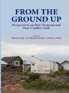 FROM THE GROUND UP: PERSPECTIVES ON POST-TSUNAMI AND