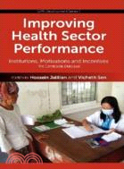 IMPROVING HEALTH SECTOR PERFORMANCE:INSTITUTIONS, (HB)