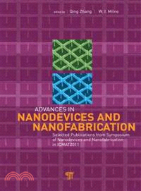 Advances in Nanodevices and Nanofabrication—Selected Publications from Symposium of Nanodevices and Nanofabrication in ICMAT2011