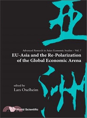 EU-Asia and the Re-Plarization of the Global Economic Arena
