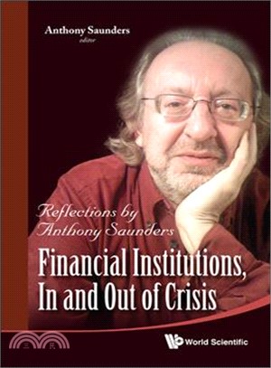 Financial Institutions, in and Out of Crisis
