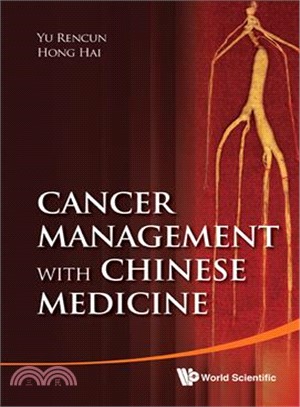 Cancer Management with Chinese Medicine