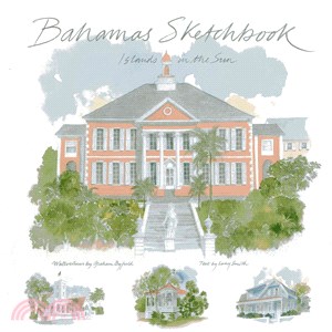 Bahamas Sketchbook: Islands in the Sun