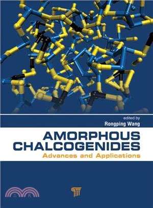 Amorphous Chalcogenides ― Advances and Applications