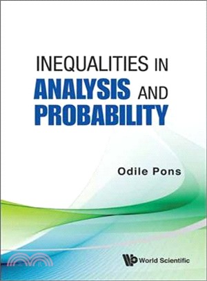 Inequalities in Analysis and Probability