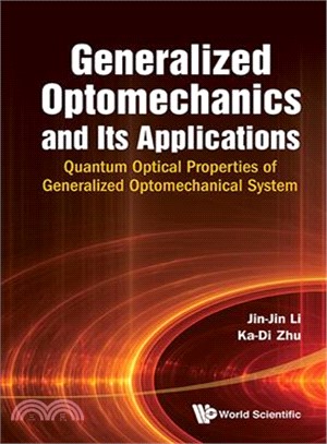 Generalized Optomechanics and Its Applications ─ Quantum Optical Properties of Generalized Optomechanical System
