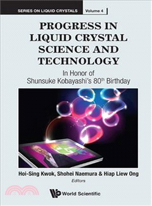 Progress in Liquid Crystal Science and Technology—In Honor of Kobayashi's 80th Birthday