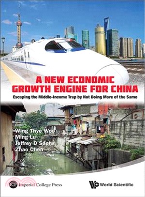 A New Economic Growth Engine For China—Escaping the Middle-Income Trap by Not Doing More of the Same